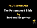 Plot Summary Of The Poisonwood Bible By Barbara Kingsolver - The Poisonwood Bible