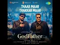 God Father ( Hindi ) - Thaar Maar Thakkar Maar Full Song || Chiranjeevi || Salman Khan || Thaman S