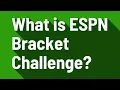 What is ESPN Bracket Challenge