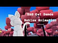 Sad Cat Dance Roblox Animation