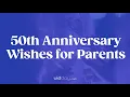 50th Anniversary Wishes and Quotes