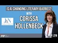 Literary Agent Corissa Hollenbeck on whether AI is affecting queries