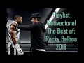 Download Lagu Playlist Motivacional The Best of: Rocky Balboa 2018