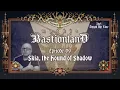 Mythic Bastionland The Adamant Expanse Actual Play Ep 09 - Skia the Hound of Shadow