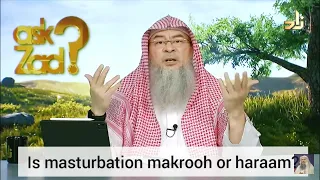 I heard a Daee saying that Masturbation is Makrooh Is Masturbation makrooh or haram Assim al hakeem