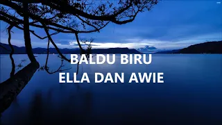 Download Ella \u0026 Awie - Baldu Biru MP3