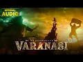 Lagu Varanasi: Ram Ram (Audio) | Varanasi | S.S. Rajamouli | M. M. Keeravaani
