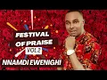Download Lagu FESTIVAL OF PRAISE VOL 2 — NNAMDI EWENIGHI |Latest Nigerian Gospel Music 2024