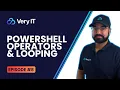 How to use PowerShell Comparison Operators Logical Operators and Loop with Very IT - Episode