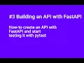 How-to create an API with FastAPI and start testing it with pytest