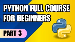 Python Full Course for Beginners Part-3