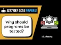Purpose Types of Testing 3 2 OCR GCSE Computer Science J277