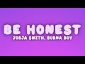 Jorja Smith - Be Honest (Lyrics) ft. Burna Boy
