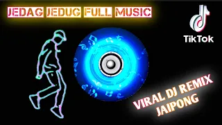 Download DJ DUGEM JAIPONG REMIX 2022 JEDAG JEDUG FULL MUSIK BASS MP3