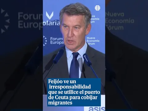 Feijóo ve una irresponsabilidad que se utilice el puerto de Ceuta para cobijar migrantes