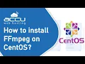 How to install FFmpeg on CentOS