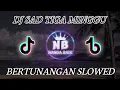 DJ SAD🥀 TIGA MINGGU BERTUNANGAN 🎧 SLOWED🎧🥀
