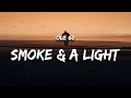 Ole 60 - smoke \u0026 a light (Lyrics) \