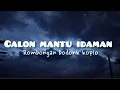 Download Lagu Calon mantu idaman - Rombongan bodonk koplo (lyrics)