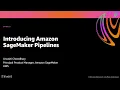 AWS re Invent 2020 How to create fully automated ML workflows with Amazon SageMaker Pipelines