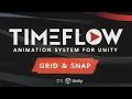 Tutorial 08 - Grid Snap Timeflow Animation System for Unity