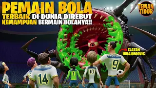 Download PEMAIN TOP PIALA DUNIA, KEHILANGAN SKILL MAIN BOLANYA AKIBAT MONSTER ANEH!!- THE SOCCER FOOTBALL\ MP3