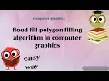 Flood fill polygon filling algorithm in computer graphics polygon filling algorithm hindi