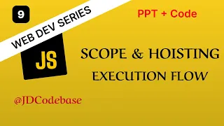 Scope Hoisting Execution Flow - JavaScript Tutorial for Beginners Web Dev Series JDCodebase