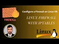 05 Configure a Firewall on Linux OS Linux Firewall with iptables