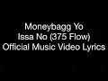 Moneybagg Yo – Issa No (375 Flow) [Lyrics Video]