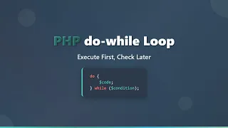 PHP do-while Loop Execute First Check Later Beginner Tutorial