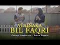 Download Lagu ATAINAKA BIL FAQRI by Muhajir Lamkaruna Feat Ratna Komala