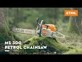 STIHL MS 300 STIHL Petrol Forestry Chainsaw Professional 50cc Chainsaw STIHL GB