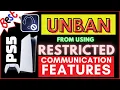 How to get UnBanned from Communication Features PS5