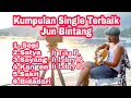 Download Lagu Koleksi Lagu single Terbaik Jun Bintang 2017-2018