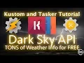 Kustom and Tasker Tutorial - Dark Sky API