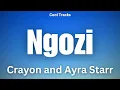 Crayon - Ngozi ft Ayra Starr (Audio)