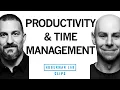 Tools for Better Productivity Time Management Dr Adam Grant Dr Andrew Huberman