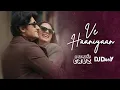 Download Lagu Ve Haaniyaan - Remix  Video | DJCAVINCRUZ X DJDANNY | Ravi Dubey \u0026 Sargun Mehta | Dreamiyata Music