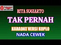 Download Lagu KARAOKE VERSI KOPLO TAK PERNAH - RITA SUGIARTO (COVER) NADA CEWEK