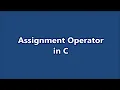 Assignment Operator C programming Part 15 Learn CSE Malayalam