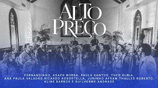 ALTO PREÇO | Fernandinho e @asaphrsborba  e Ricardo Robortella (COMUNHÃO - FERNANDINHO EM CASA 2)