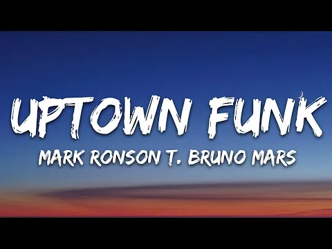 Download MP3 Mark Ronson - Uptown Funk (Lyrics) ft. Bruno Mars