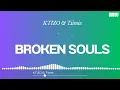 KTIZO & Tiimie - Broken Souls