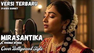 mirasantika rhoma irama versi dangdut india bollywood paling syahdu