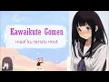 Lagu lagu jepang buat yang kurang PD | Kawaikute Gomen - HoneyWorks | Terjemahan Lirik Indonesia