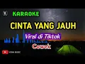 Lagu Karaoke Cinta Yang Jauh – Tanpa Vocal nada cewek