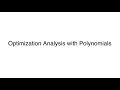 Optimization Analysis with Polynomials