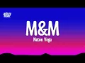 Neton Vega - M&M (Letra/Lyrics)
