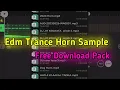 Download Lagu Edm trance horn sample pack free download |Competition lezar |Piano ton synth sound |Dj Tusar Tech